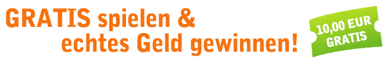 GRATIS spielen und echtes Geld gewinnen!